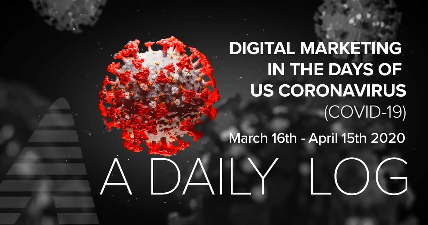 Title card reading Digital Marketing in the Days of US Coronavirus, a daily log, March 16th to April 15th 2020